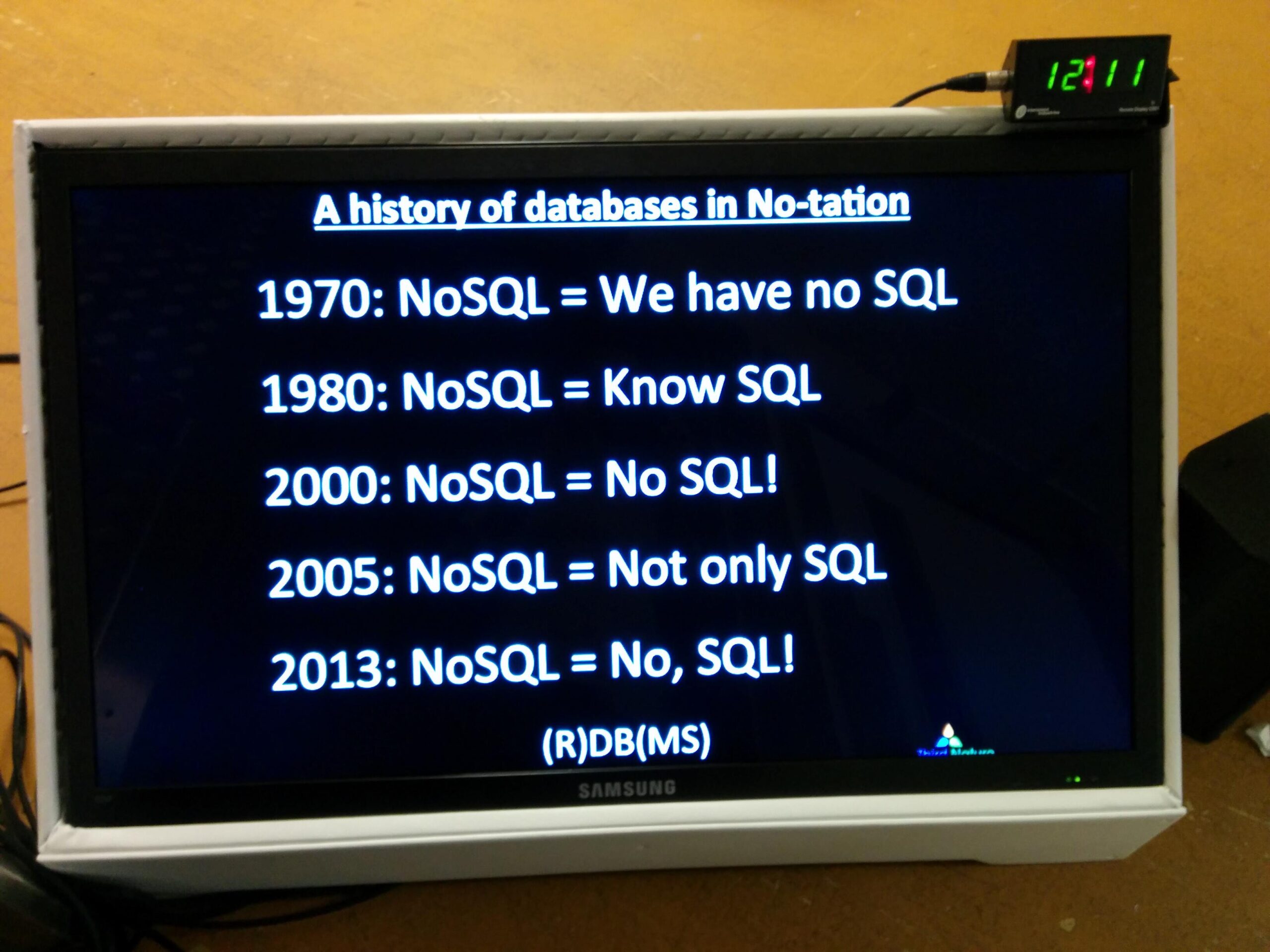 1970: We Have no SQL, 1980: Know SQL, 2000: No SQL!, 2005: Not only SQL, 2013: No, SQL!